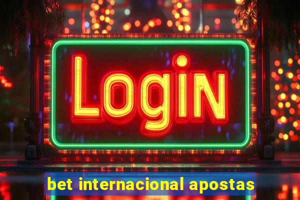 bet internacional apostas